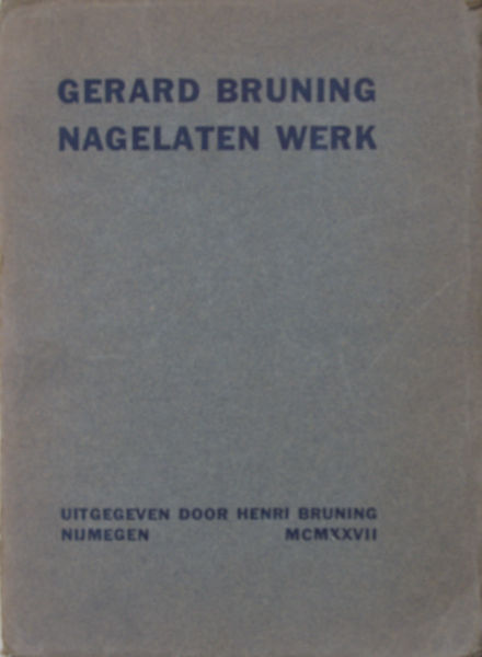 Bruning, Gerard. Nagelaten werk.