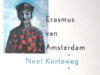 Korteweg, Neel. Erasmus van Amsterdam & Neel Korteweg & schrijvers en dichters.