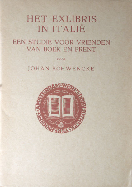 Schwencke, Johan. Het exlibris in Italië. Een studie voor vrienden van boek en prent