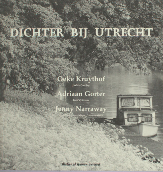 Kruythof, Oeke. Dichter bij Utrecht.