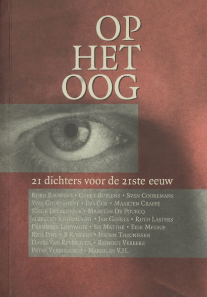 Pourcq, Maarten de & X. Roelens (samenstelling). Op het oog. 21 dichters voor de 21ste eeuw.