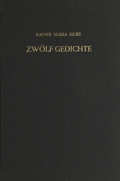 Rilke, Rainer Maria. Zwölf Gedichte.