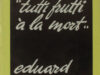 Heymans, Eduard. Tutti frutti à la mort. Nagelaten gedichten.