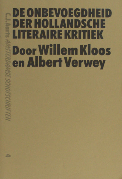 Kloos, Willem & Albert Verwey. De Onbevoegdheid der Hollandsche literaire kritiek.