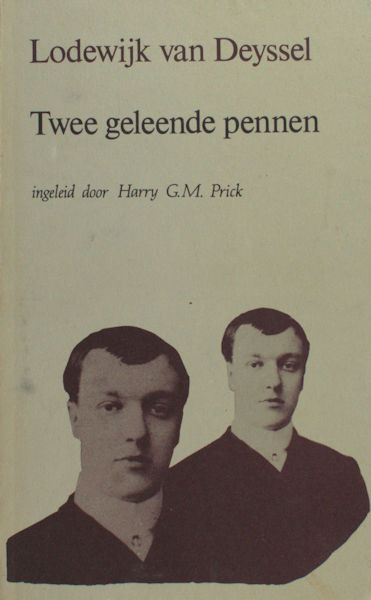 Deyssel, Lodewijk van. Twee geleende pennen. Ingeleid door Harry G.M. Prick.