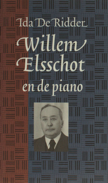 Ridder, Ida de. Willem Elsschot en de piano.