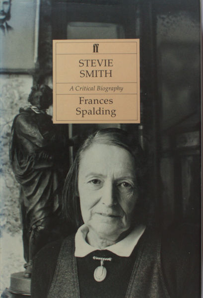 Spalding, Frances. Stevie Smith. A critical biography