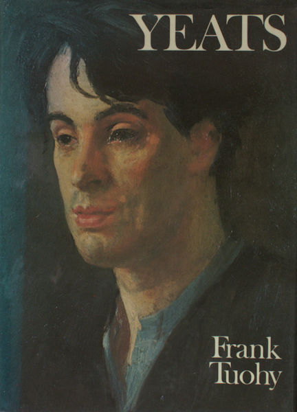 Tuohy, Frank. Yeats.