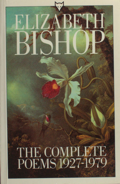 Bishop, Elizabeth. The complete poems 1927-1979.