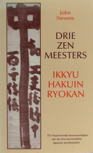 Stevens, John. Drie Zen meesters: Ikkyu, Hakuin, Ryokan.