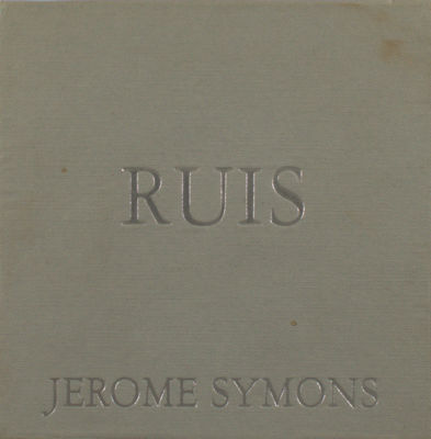 Symons, Jerome. Ruis.