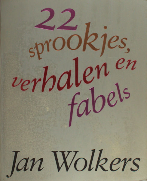 Wolkers, Jan. 22 sprookjes, verhalen en fabels.