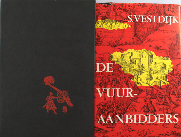 Vestdijk, S.
. De vuuraanbidders. Roman uit de Tachtjarige Oorlog.