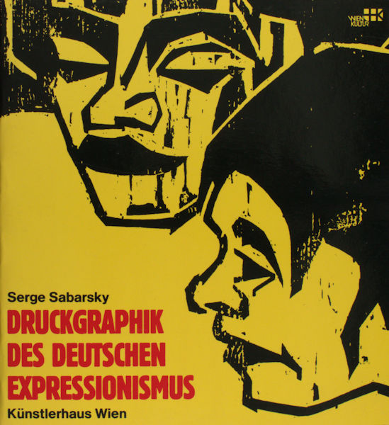 Sabarsky, Serge. Druckgraphik des deutschen Expressionismus.