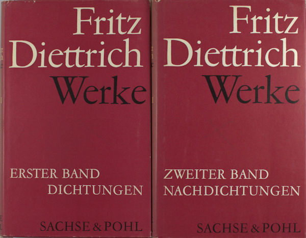 Diettrich, Fritz. - Werke. I: Dichtungen. II: Nachdichtungen.