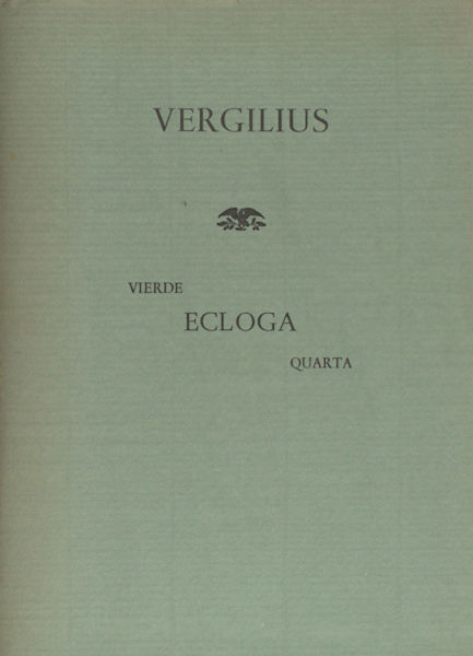 Vergilius, Publius Maro. Ecloga quarta. Vierde ecloga.