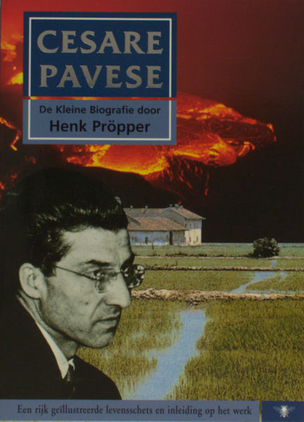 Pröpper, Henk. Cesar Pavese. De kleine biografie.