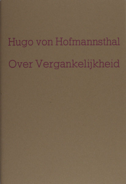 Hofmannsthal, Hugo von. Over vergankelijkheid. Drie Terzinen