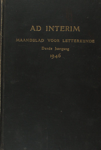 Aafjes, Bertus e.a. (red.). Ad Interim Maandblad voor letterkunde. Derde jaargang.