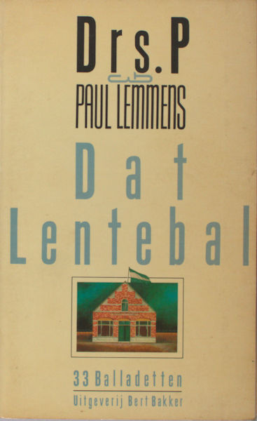 Drs. P & Paul Lemmers. Dat lentebal.