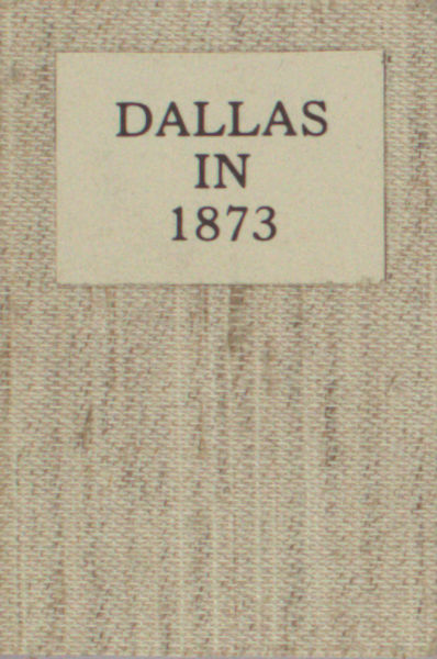 Dallas in 1873: An Invitation to Immigrants
