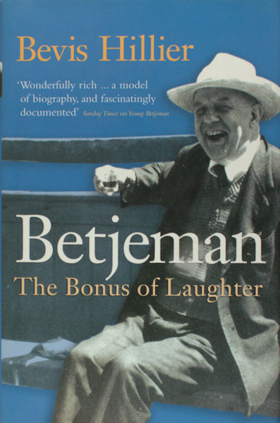 Betjeman - Hillier, Bevis. Betjeman. The Bonus of Laughter.
