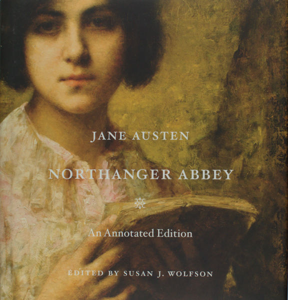 Austen, Jane. Northanger Abbey. An Annotated Edition.