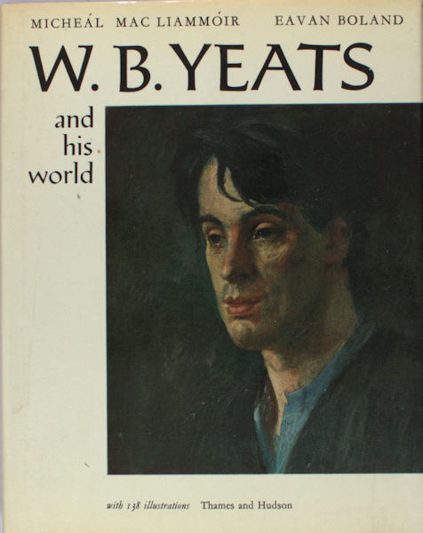Yeats, William Butler - M. Mac Liammóir & E. Boland. W.B. Yeats and his world.