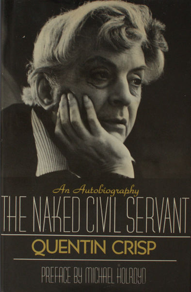 Crisp, Quentin. The naked civil servant. An autobiography.
