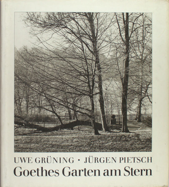 Grüning, Uwe &Jürgen Pietsch (foto's). Goethes Garten am Stern.