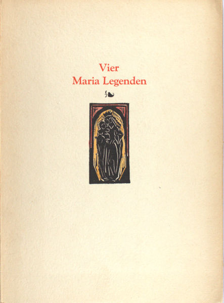 Eikeren, Johan H. van (samenst. onder pseu. A. Nonymus). Vier Maria legenden.