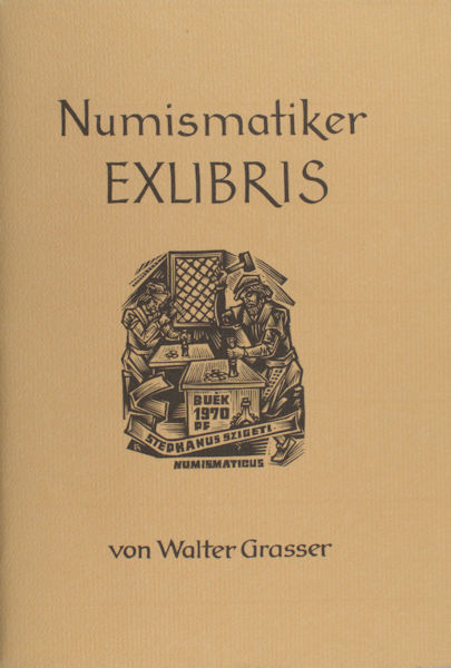 Grasser, Walter. Numismatiker Exlibris.