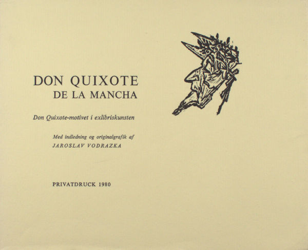Vodrazka, Jaroslav. Don Quixote de la Mancha. Don Quixote-motivet i exlibriskunsten.