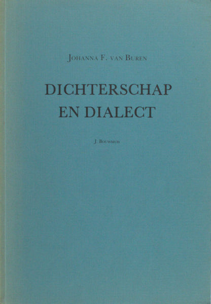 Bouwhuis, J. Johanna F. van Buren. Dichterschap en dialect.