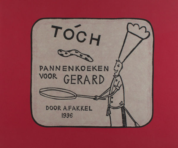 Fakkel, A. Tóch pannenkoeken voor Gerard.