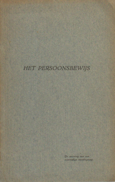 Dekker, C & A. Hendriks. Het persoonsbewijs.(De meening van een voormalige verzetsgroep).