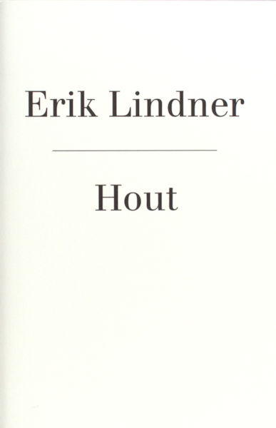 Lindner, Erik. Hout