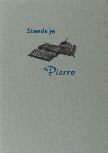 Dubois, Pierre H. Steeds je Pierre. Een brief van Pierre H. Dubois aan Jan Greshoff.