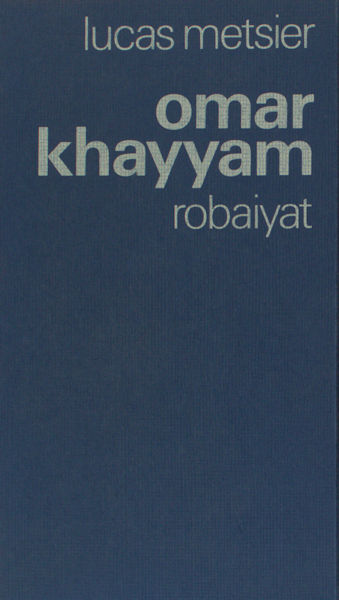 Metsier, Lucas. Omar Khayyam. Rubaiyat.