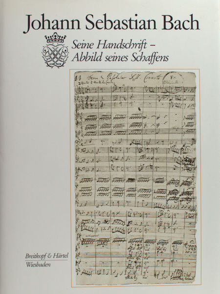 Dürr, Alfred. Johan Sebastian Bach. Seine Handschrift. Abbild seines Schaffens.
