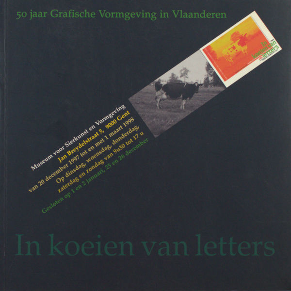 Lampaert, Herman & Christian Lapinne. n koeien van letters : 50 jaar grafische vormgeving in Vlaanderen.