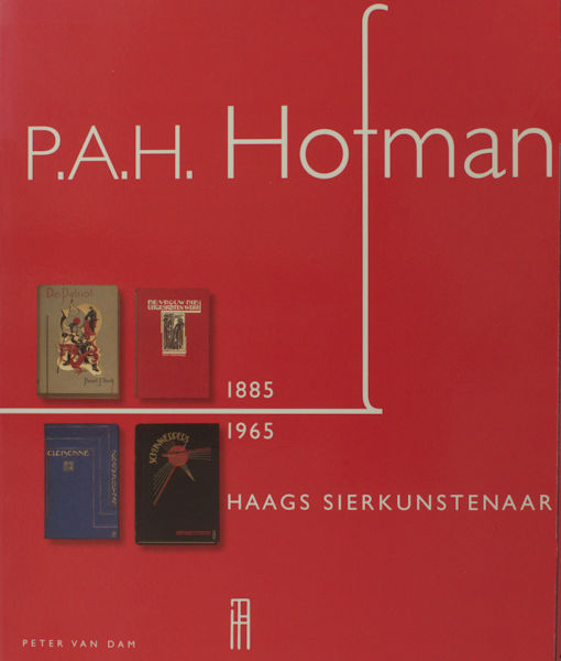 Dam, Peter van. P.A.H. Hofman. Haags sierkunstenaar.