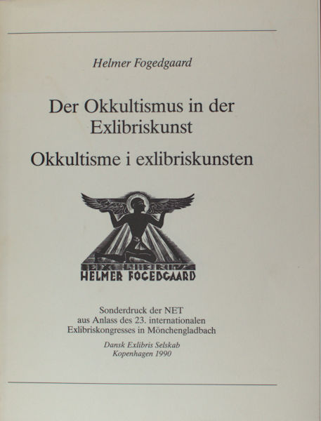 Fogedaard, Helmer. Der Okkultismus in der Exlibriskunst. Okkultisme i exlibriskunsten.