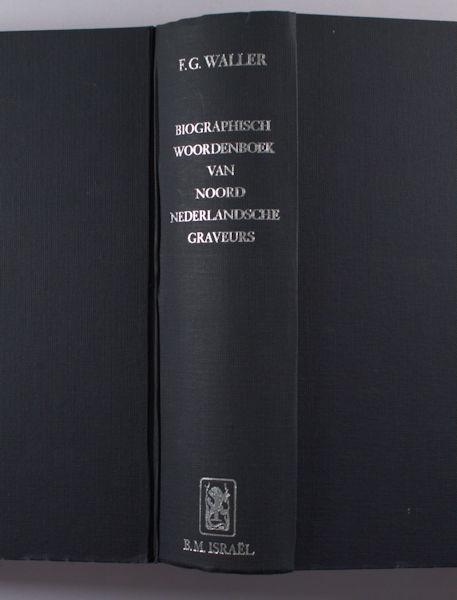 Waller, F.G. Biographisch woordenboek van Noord Nederlandsche graveurs. Uitgegeven door beheerders van het Wallerfonds en bewerkt door Dr. W.R. Juynboll.