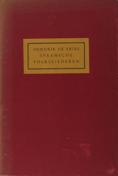 Vries, Hendrik de. Spaansche volksliederen.