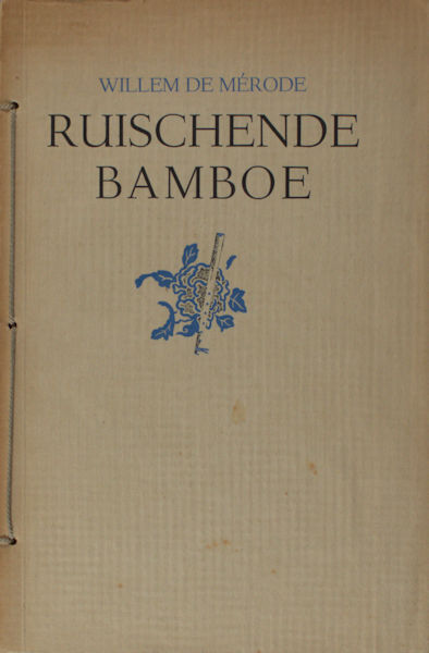 Mérode, Willem de. Ruischende bamboe.