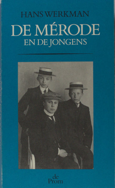 Mérode, Willem de - Hans Werkman. De Mérode en de jongens. Biografische fragmenten.