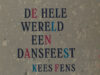 Fens, Kees. De hele wereld een dansfeest.