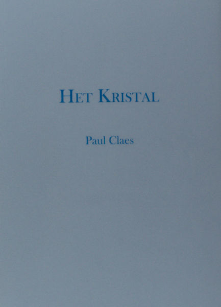 Claes, Paul (vertaling + samenstelling). Het kristal. Twaalf sonnetten voor Spinoza.