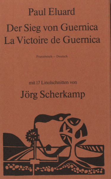 Eluard, Paul. Der Sieg von Guernica. La victoire de Guernica. Aus dem Französischen übertragen